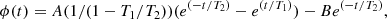 $$ \begin{aligned} \phi (t)=A(1/(1-T_1/T_2))(e^{(-t/T_2)} - e^{(t/T_1)})-Be^{(-t/T_2)}, \end{aligned} $$