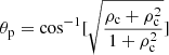 $ \theta_{\mathrm{p}} = {\cos}^{-1}\lbrack\sqrt{\frac{\rho_{\mathrm{c}} + \rho_{\mathrm{c}}^2}{1 + \rho_{\mathrm{c}}^2}}\rbrack $