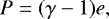 \begin{equation*} P = (\gamma - 1) e, \end{equation*}