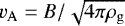 $v_{\mathrm{A}} = B / \sqrt{4 \pi \rho_{\mathrm{g}}}$