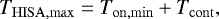 \begin{equation*}T_{\mathrm{HISA,max}} = T_{\mathrm{on, min}} + T_{\mathrm{cont}},\end{equation*}