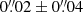 $ 0{{\overset{\prime\prime}{.}}}02\pm0{{\overset{\prime\prime}{.}}}04 $