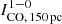 $ I_{\mathrm{CO,\,150\,pc}}^{1{-}0} $