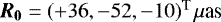 $\vec{R_0}=(+36,-52,-10){}^{\textrm{T}}\,\mu{\textrm{as}}$