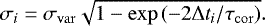 \begin{equation*}\sigma_{i}=\sigma_{\mathrm{var}} \sqrt{1-\exp \left(-2 \Delta t_{i} / \tau_{\mathrm{cor}}\right)}.\end{equation*}