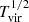 $ T^{1/2}_{\mathrm{vir}} $