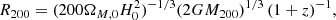 $$ \begin{aligned}&R_{200} = (200 \Omega _{M,0} H^2_0)^{-1/3} (2G M_{200})^{1/3} \, (1+z)^{-1}, \end{aligned} $$