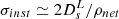 $ \sigma_{inst}\simeq 2D^L_s/\rho_{net} $