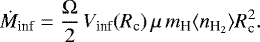 \begin{equation*}\dot M_{\textrm{inf}} = \frac{\Omega}{2}\, V_{\textrm{inf}}(R_{\textrm{c}})\, \mu\, m_{\textrm{H}}\langle n_{\textrm{H}_2}\rangle R_{\textrm{c}}^2.\end{equation*}