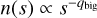 $n\left( s \right) \propto {s^{ - {q_{{\text{big}}}}}}$
