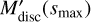 ${M'_{{\text{disc}}}}\left( {{s_{\max }}} \right)$