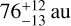 $76_{ - 13}^{ + 12}\,{\text{au}}$