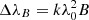 $ \Delta\lambda_B = k \lambda_0^2 B $