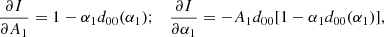 $$ \begin{aligned}&\frac{\partial I}{\partial A_1} = 1-\alpha _1 d_{00}(\alpha _1); \quad \frac{\partial I}{\partial \alpha _1} = - A_1 d_{00} [1-\alpha _1 d_{00}(\alpha _1)], \end{aligned} $$