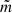 $ \tilde{m} $