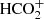 $ \mathrm{HCO}_2^+ $