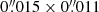 $ 0{{\overset{\prime\prime}{.}}}015\times0{{\overset{\prime\prime}{.}}}011 $