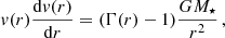 $$ \begin{aligned} { v}(r) \frac{\mathrm{d}{ v}(r)}{\mathrm{d}r} = (\Gamma (r) -1) \frac{G M_{\star }}{r^2}\,, \end{aligned} $$