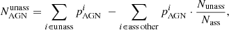 $$ \begin{aligned} N_{\rm AGN}^\mathrm{unass} = \sum _{i \in \mathrm {unass}} p^i_{\rm AGN}\,\, - \sum _{i \in \mathrm {ass\,other}} p^i_{\rm AGN} \cdot \frac{N_{\rm unass}}{N_{\rm ass}} , \end{aligned} $$