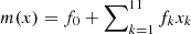 $ m(x) = f_0 + \sum\nolimits_{k = 1}^{11} f_k x_k $