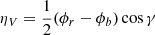 $$ \eta _{V} = \frac{1}{2}(\phi _{r} - \phi _{b})\cos \gamma $$