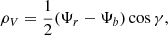 $$ \rho _{V} = \frac{1}{2}(\Psi _{r} - \Psi _{b})\cos \gamma , $$