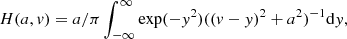 $$ \begin{aligned} H(a,{ v})= a/\pi \int _{-\infty }^{\infty } \mathrm{exp}(-{ y}^2)(({ v}-{ y})^2+a^2)^{-1} \mathrm{d}{ y}, \end{aligned} $$