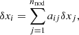 $$ \begin{aligned} \delta x_i=\sum _{j=1}^{n_{\rm nod}} a_{ij} \delta x_j, \end{aligned} $$