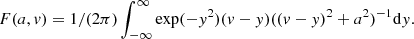 $$ \begin{aligned} F(a,{ v})= 1/(2\pi ) \int _{-\infty }^{\infty } \mathrm{exp}(-{ y}^2)({ v}-{ y})(({ v}-{ y})^2+a^2)^{-1} \mathrm{d}{ y}. \end{aligned} $$