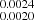 $ _{0.0020}^{0.0024} $