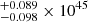 $ _{-0.098}^{+0.089} \times 10^{45} $