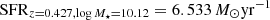 $ \mathrm{SFR}_{z=0.427, \log M_{\star}=10.12}=6.533\, M_{\odot}\mathrm{yr}^{-1} $