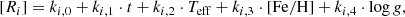 $$ \begin{aligned}{}[R_i] = k_{i,0}+k_{i,1}\cdot t+k_{i,2}\cdot T_{\rm eff}+k_{i,3}\cdot \mathrm{[Fe/H]}+k_{i,4}\cdot \log g, \end{aligned} $$