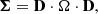 $$ \begin{aligned} \boldsymbol{\Sigma } = \mathbf{D }\cdot \Omega \cdot \mathbf{D }, \end{aligned} $$