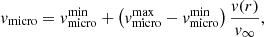 $$ \begin{aligned} { v}_\text{micro} = { v}_\text{micro}^\text{min} + \left({ v}_\text{micro}^\text{max} - { v}_\text{micro}^\text{min}\right) \frac{{ v}(r)}{{ v}_\infty }, \end{aligned} $$