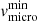 $ {\it v}_\text{micro}^\text{min} $