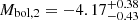 $ M_{\text{bol},2}=-4.17^{+0.38}_{-0.43} $