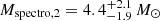 $ M_{\text{spectro},2}=4.4^{+2.1}_{-1.9}\,M_\odot $