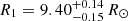 $ R_1 = 9.40^{+0.14}_{-0.15}\,R_\odot $