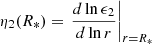 $$ \begin{aligned} \eta _2(R_{*}) = \left.\frac{d\ln \epsilon _2}{d\ln r}\right|_{r=R_{*}} \end{aligned} $$