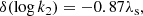 $$ \begin{aligned} \delta (\log k_2) = -0.87\lambda _\text{s}, \end{aligned} $$