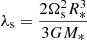 $$ \begin{aligned} \lambda _\text{s}=\frac{2\Omega _\text{s}^2R_*^3}{3GM_*} \end{aligned} $$