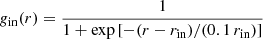 $$ \begin{aligned} g_{\rm in}(r) = \frac{1}{1 + \exp {[- (r - r_{\rm in})/(0.1 \, r_{\rm in})]}} \end{aligned} $$