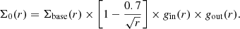 $$ \begin{aligned} \Sigma _0(r) = \Sigma _{\rm base}(r) \times \left[1 - \frac{0.7}{\sqrt{r}}\right] \times g_{\rm in}(r) \times g_{\rm out}(r). \end{aligned} $$