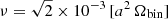 $ \nu = \sqrt{2} \times 10^{-3}\,[a^2\,\Omega_{\mathrm{bin}}] $