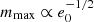 $ m_{\mathrm{max}} \propto e_0^{-1/2} $