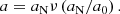 $$ \begin{aligned} a = a_\mathrm{N} \nu \left(a_\mathrm{N} /a_0\right). \end{aligned} $$