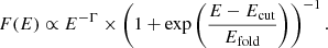$$ \begin{aligned} F(E) \propto E^{-\Gamma } \times \left(1+ \exp \left(\frac{E-E_{\rm {cut}}}{E_{\rm {fold}}} \right) \right) ^{-1}. \end{aligned} $$