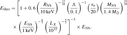 $$ \begin{aligned}&E_{\rm {theo}}=\left[1+0.6\left(\frac{R_{\rm {NS}}}{10\,\mathrm{{keV}}}\right)^{-\frac{13}{14}}\left(\frac{\Lambda }{0.1}\right)^{-1}\left(\frac{\tau _*}{20}\right) \left(\frac{M_{\rm {NS}}}{1.4\,M_{\odot }}\right)^{\frac{19}{14}}\right.\nonumber \\&\qquad \quad \left.\times \,\left(\frac{E_{\rm {NS}}}{1\,\mathrm{{keV}}}\right)^{-\frac{4}{7}}\left(\frac{L_X}{10^{37}}\right)^{-\frac{5}{7}}\right]^{-3}\times E_{\rm {NS}} . \end{aligned} $$