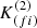 $ K^{(2)}_{(fi)} $